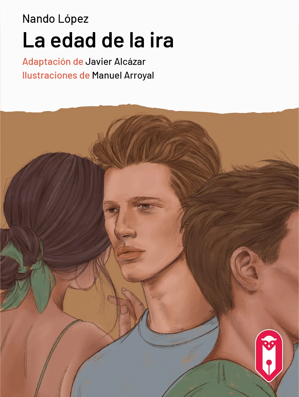 La edad de la ira, Nando López. Editorial Lecturia Libros.